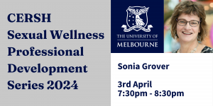 Sexual Wellness Professional Development Series with Dr Sonia Grover