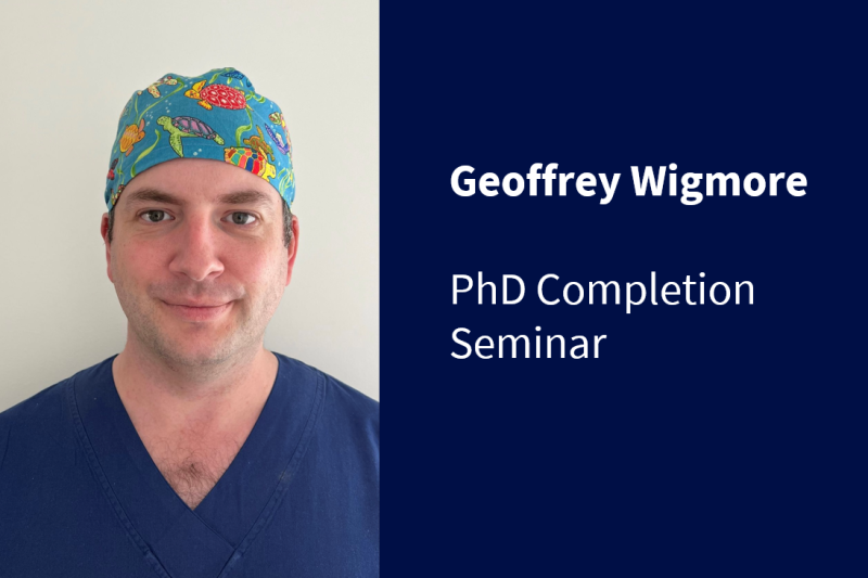 Image for PhD Completion Seminar - Geoffrey Wigmore
