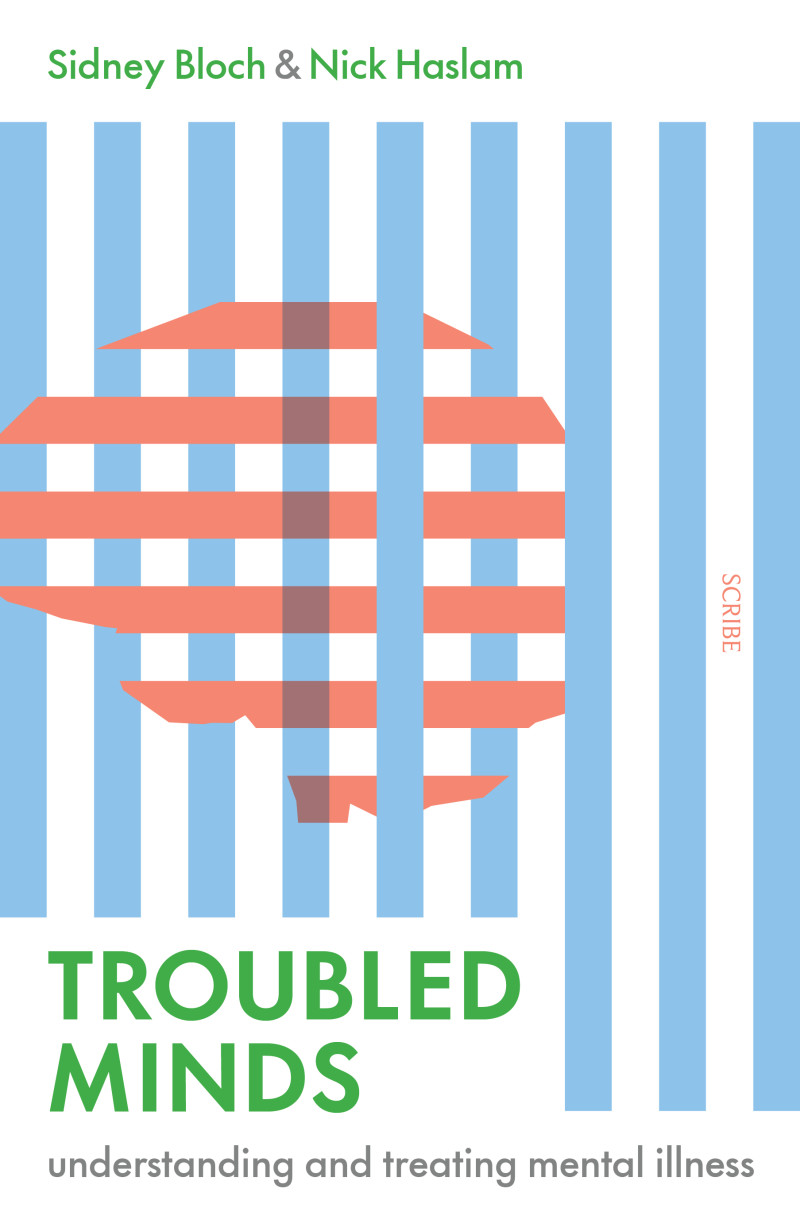 Troubled Minds, published by Scribe Publications